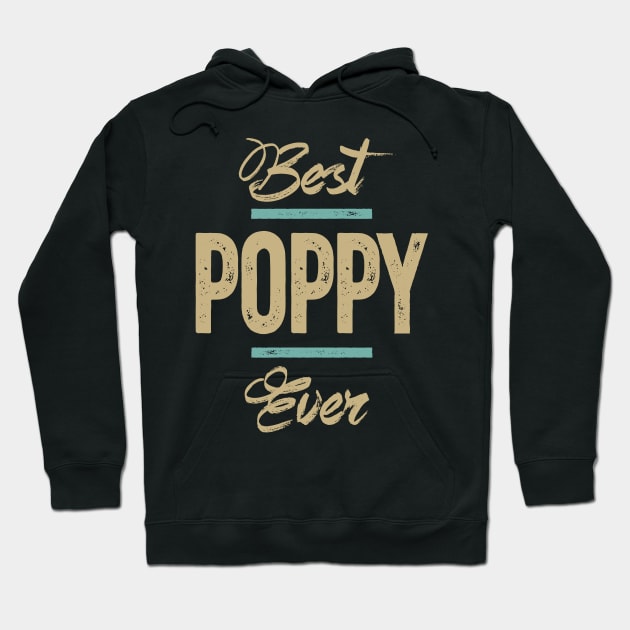 Mens Best Poppy Ever Funny Father's Day Gift Hoodie by cidolopez